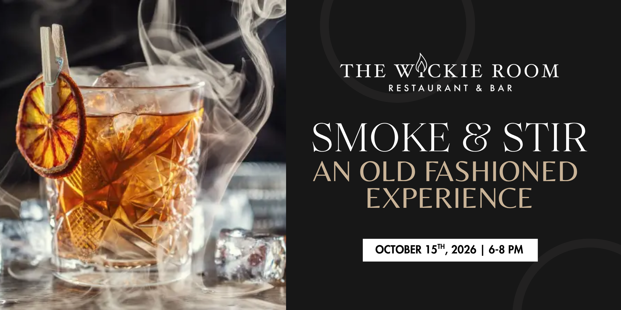 Join us for an immersive mixology experience in The Wickie Room and learn how to craft the perfect Smoked Old Fashioned. Our bartender will guide you step by step through proper techniques, tips, and the art of creating a perfectly balanced cocktail. Your ticket includes a hands-on Smoked Old Fashioned mixology class, your choice of starter, one entrée from The Wickie Room menu, dessert, select bar tools to take home, and a recipe card so you can recreate the experience at home.